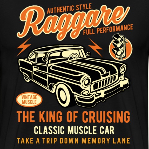Raggare King of Cruising Muscle Car - Männer Premium T-Shirt