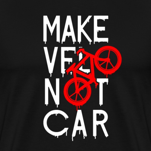 MAKE VÉLO NOT CAR ! (cyclisme) - Herre premium T-shirt