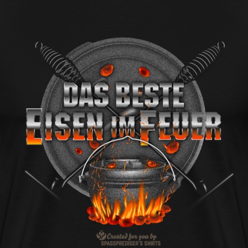 Dutch Oven Spruch Eisen im Feuer für Dopfer - Männer Premium T-Shirt
