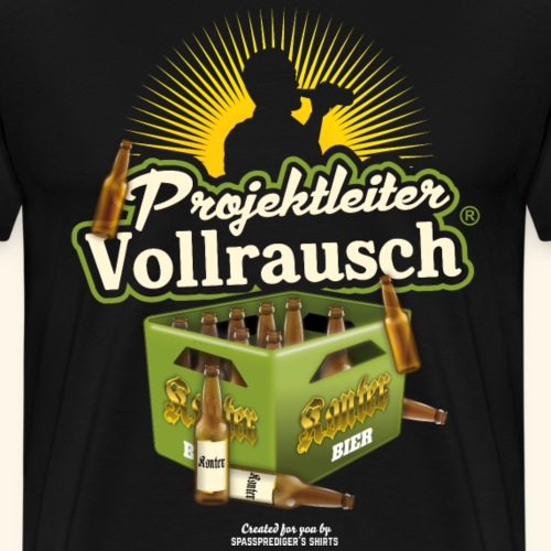Bier Spruch Projektleiter Vollrausch® & Kiste Bier - Männer Premium T-Shirt