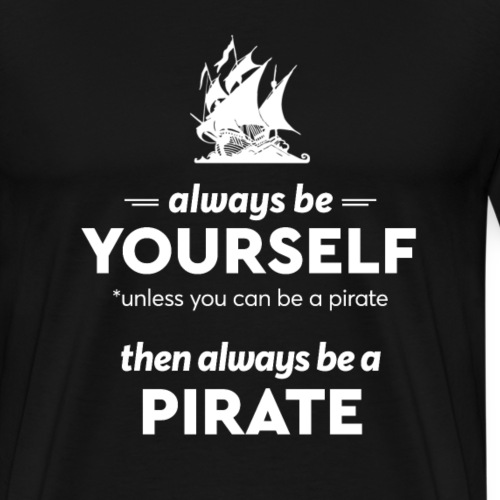 Be a pirate! (light version) - Men's Premium T-Shirt