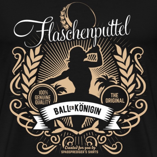 Sauf T-Shirt Flaschenputtel Ballerkönigin - Männer Premium T-Shirt