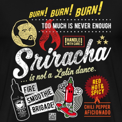 Chili Sriracha is not a dance - Männer Premium T-Shirt