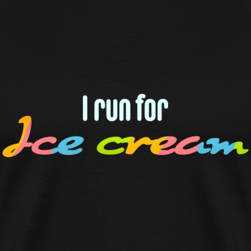 I run for ice cream - Men's Premium T-Shirt
