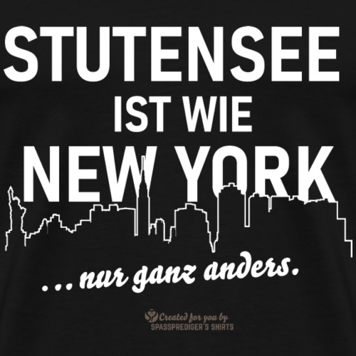 Stutensee ist wie New York - Männer Premium T-Shirt