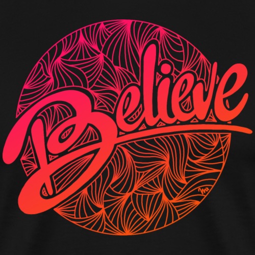 believe - Männer Premium T-Shirt