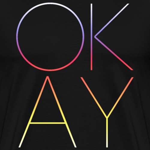 OKAY - Ok - Männer Premium T-Shirt