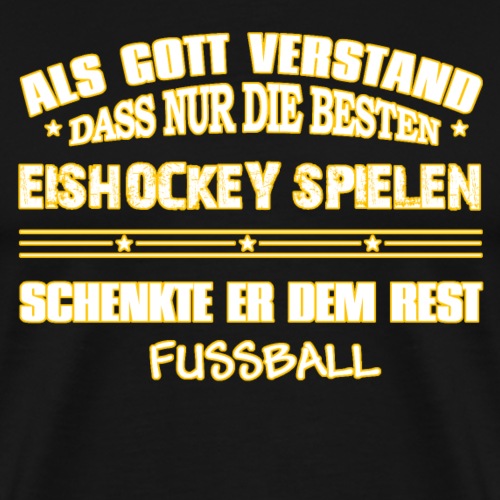 Nur die Besten spielen Eishockey - Männer Premium T-Shirt