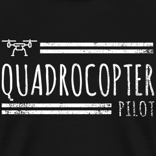Quadrokopter Drohnen Pilot Shirt Geschenk - Männer Premium T-Shirt