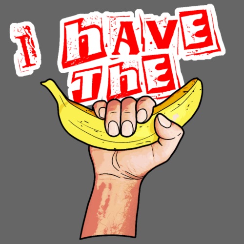 I have the banana - T-shirt Premium Homme