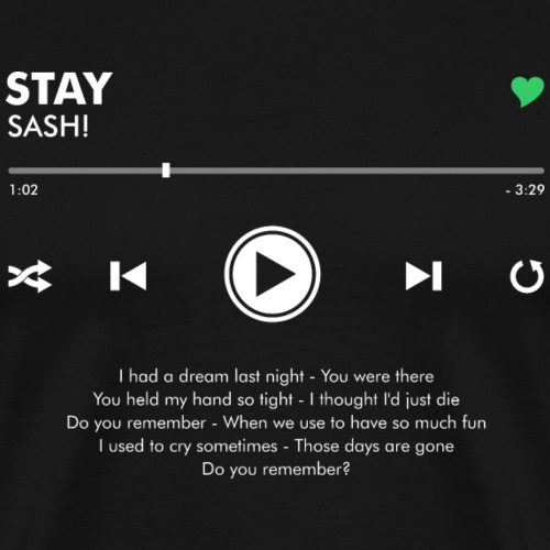 STAY - Play Button & Lyrics - Men's Premium T-Shirt