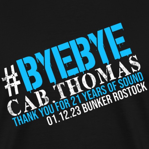 #ByeBye cab.thomas - Männer Premium T-Shirt