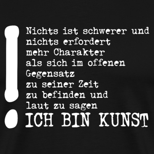 Tucholsky-Beuys | Sag Ich bin Kunst - Männer Premium T-Shirt