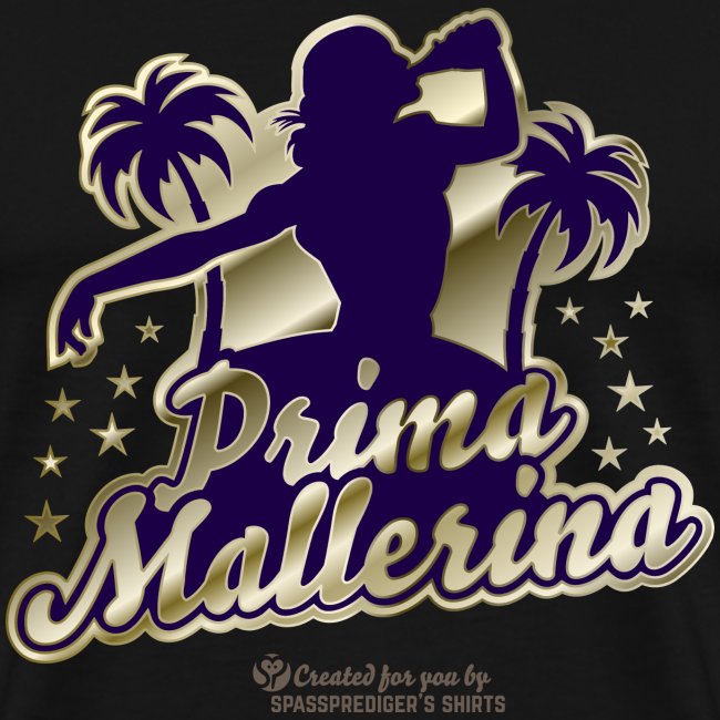 Prima Mallerina T-Shirt Spruch für Malle