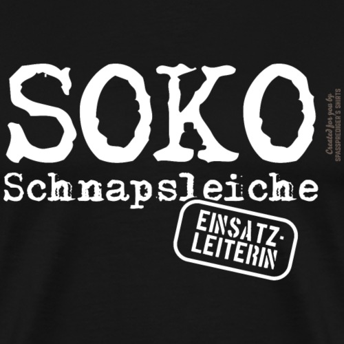 SOKO Schnapsleiche Einsatzleiterin - Männer Premium T-Shirt
