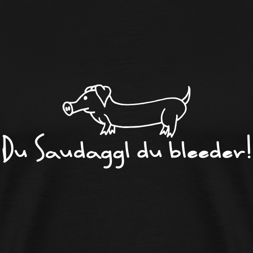 Hohenlohe: Saudaggl - Männer Premium T-Shirt