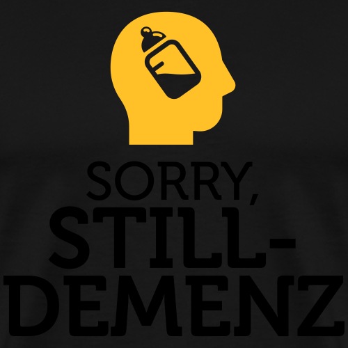 Sorry Stilldemenz III - Männer Premium T-Shirt