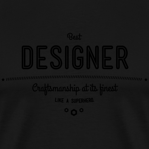 Bester Designer - Handwerkskunst vom Feinsten, wie - Männer Premium T-Shirt