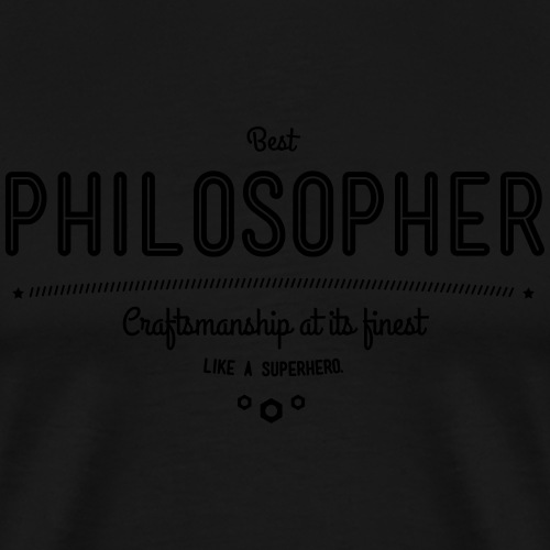 Bester Philosoph - Handwerkskunst vom Feinsten - Männer Premium T-Shirt
