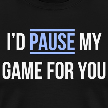 I'd pause my game for you - Contrast Hoodie Unisex