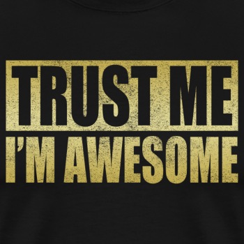 Trust me, I'm awesome - Premium T-shirt for men