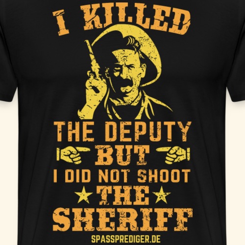 Sprüche T Shirt Sheriff Deputy - Männer Premium T-Shirt