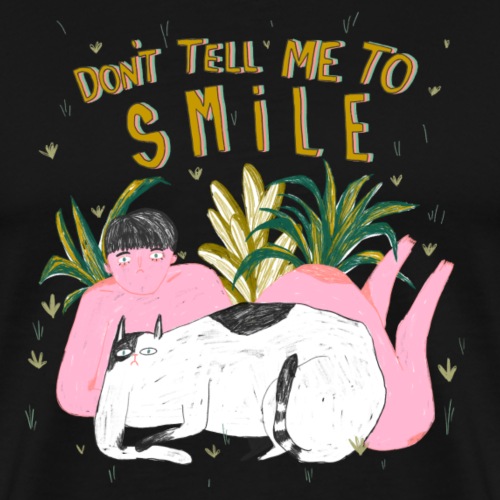 dont tell me to smile - Männer Premium T-Shirt