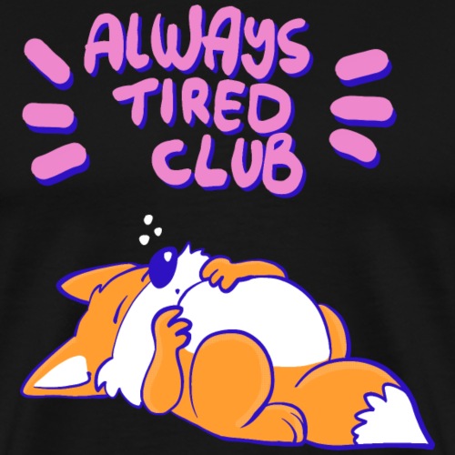 Always Tired Club - Männer Premium T-Shirt