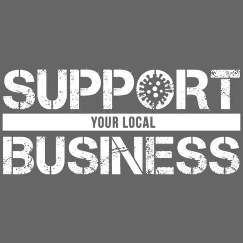 Support Your Local Business | COVID19 - Miesten premium t-paita