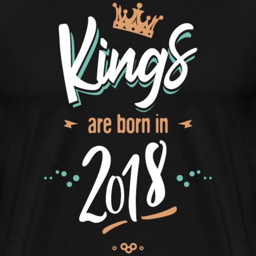 Kings are born in 2018 - T-shirt Premium Homme