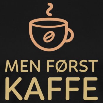 Men først kaffe - Hettegenser for kvinner