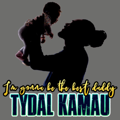 TYDAL KAMAU - I'm gonna be the best daddy - Männer Premium T-Shirt