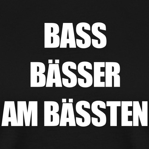 Bass Bässer am Bässten Subwoofer Subs Tanzen Party - Männer Premium T-Shirt
