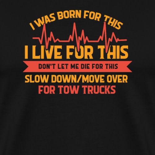 Abschleppwagen Fahrer Verkehrssicherheit - Männer Premium T-Shirt