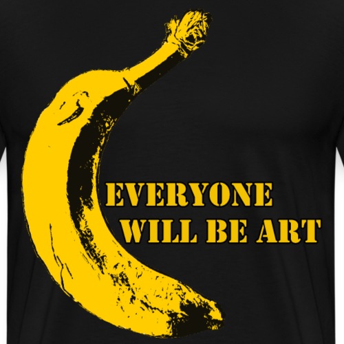 Everyone will be Art Warhol Banana - Männer Premium T-Shirt