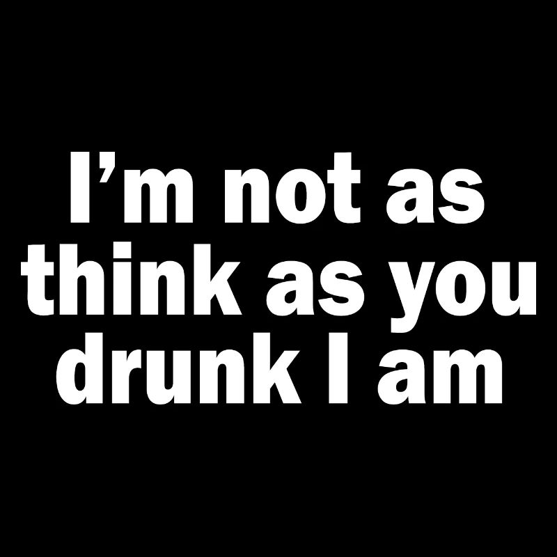 I'm not drunk