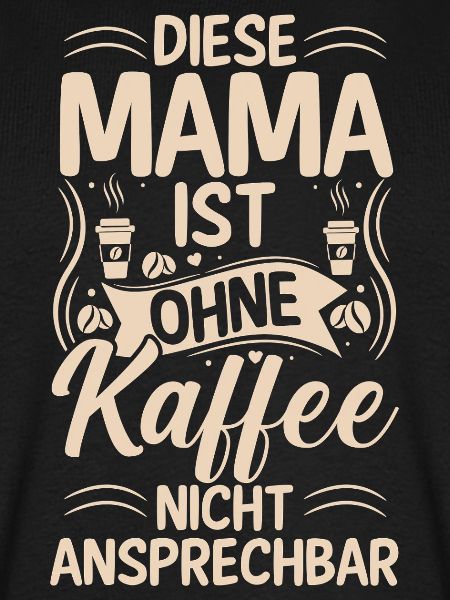 Kaffee Kaffeeliebhaber Mutter Mama