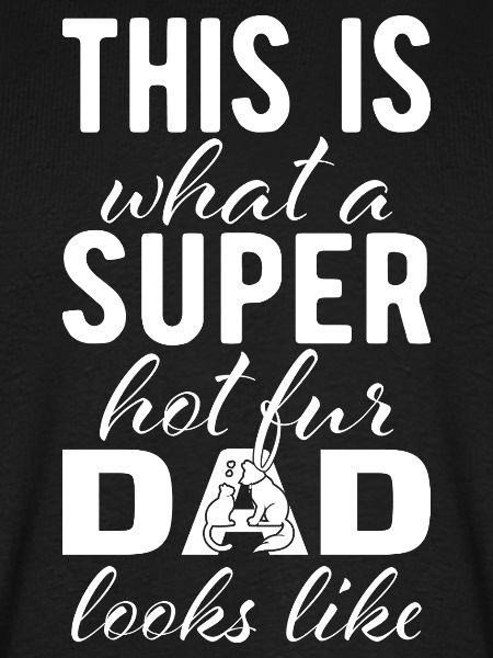 Super hot fur dad