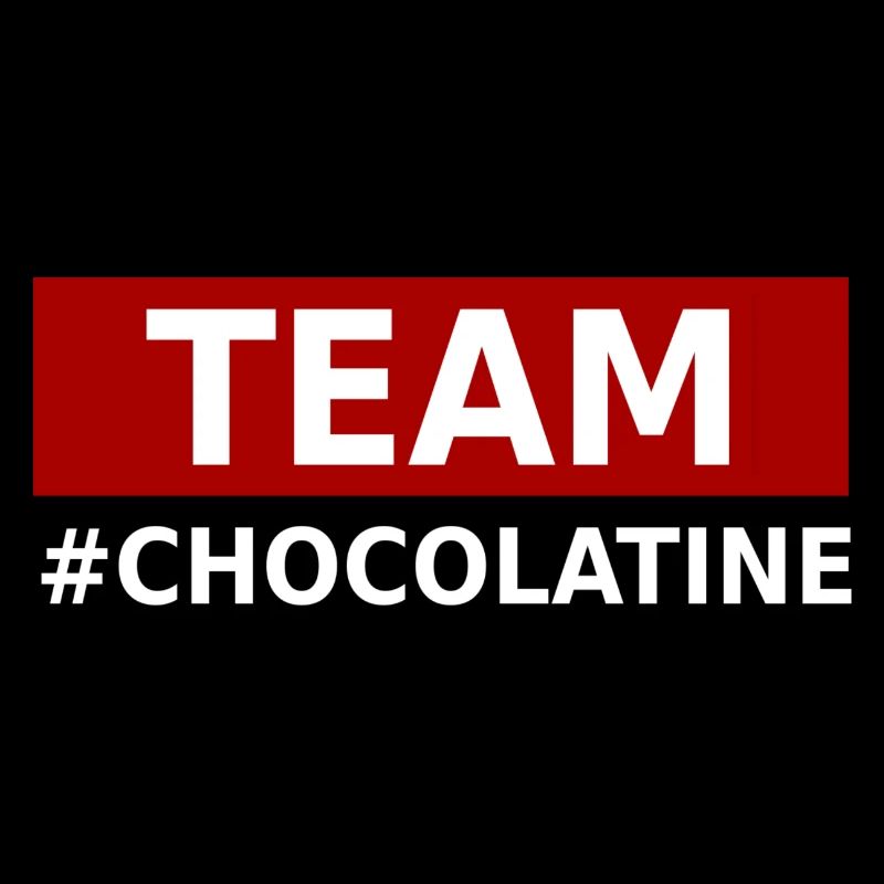 TEAM #CHOCOLATINE