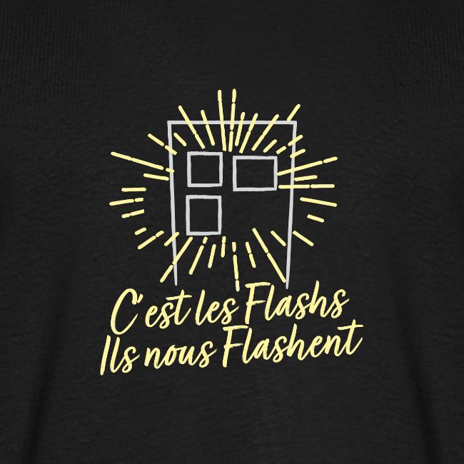 C'est les flashs ils nous flashent !