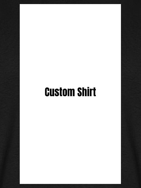 Custom Shirt