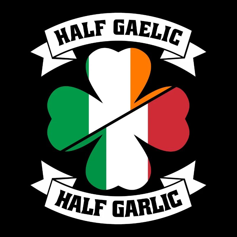 Irish Italian Half Gaelic Half