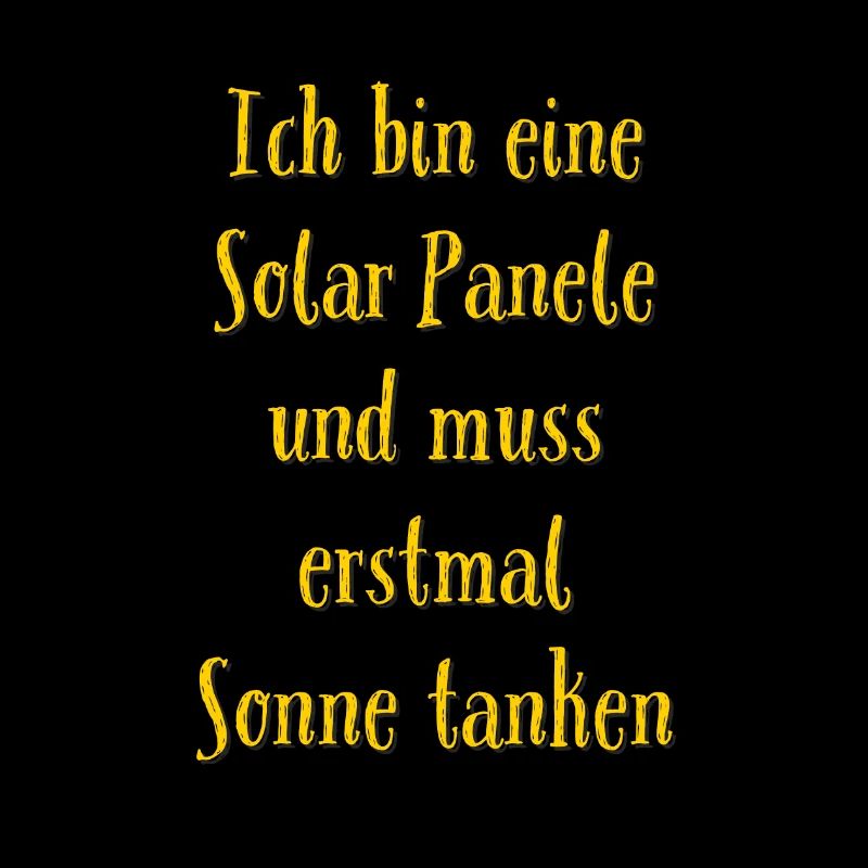 Ich bin eine Solar Panele und muss erstmal Sonne