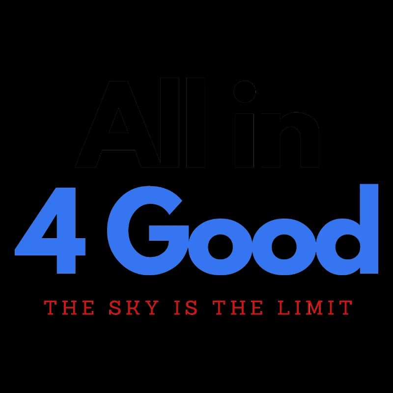 All in 4 good - Team work from within