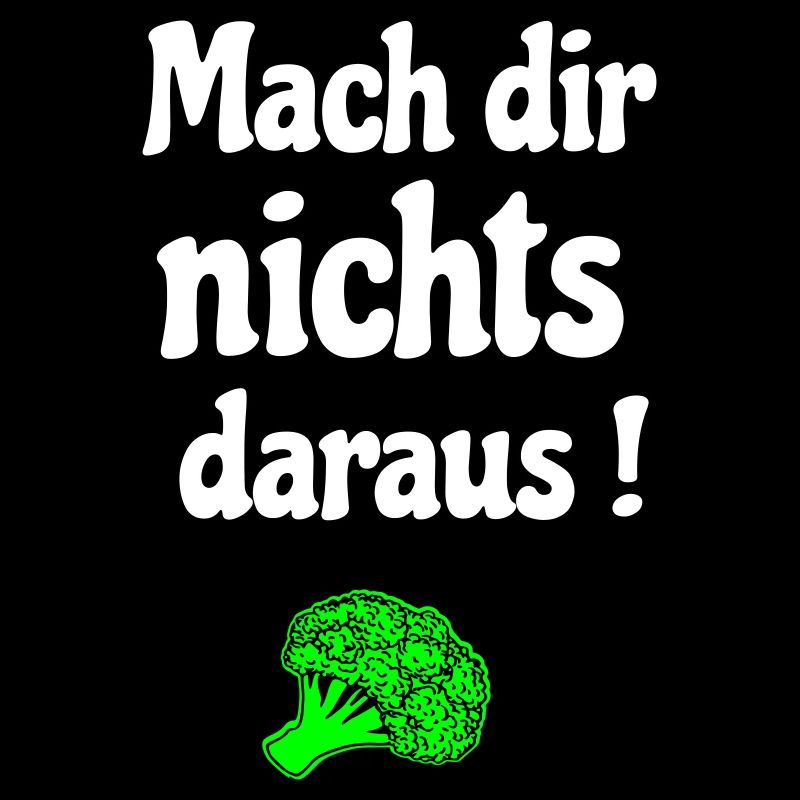 Mach dir nichts daraus