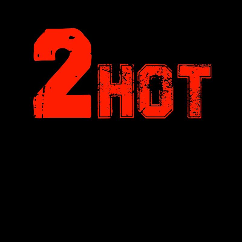 2hot 4 you