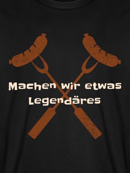 machen wir etwas legendares