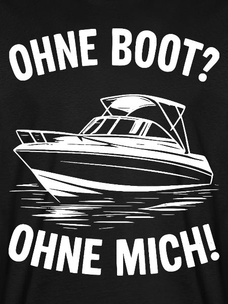 Ohne Boot? Ohne Mich!