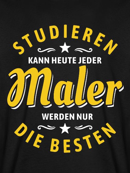 Studieren kann jeder - Maler Spruch