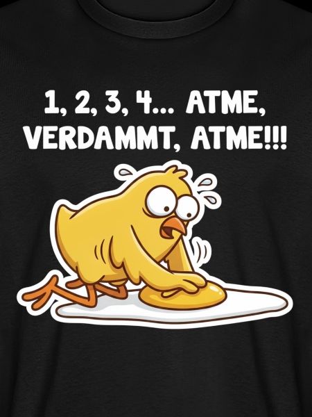 Küken rettet Spiegelei – Atme Spruch